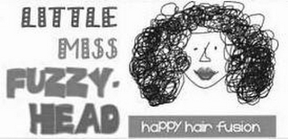 LITTLE MISS FUZZY- HEAD HAPPY HAIR FUSION logo