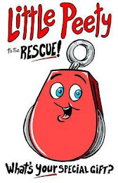 LITTLE PEETY TO THE RESCUE! WHAT'S YOUR SPECIAL GIFT? logo