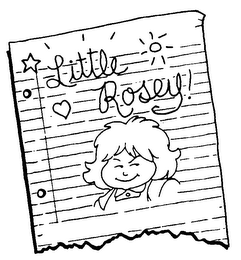 LITTLE ROSEY!