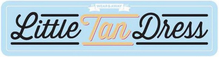 LITTLE TAN DRESS BY WEAR & AWAY LLC logo