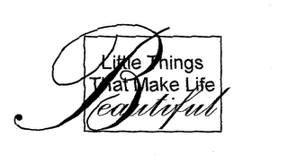 LITTLE THINGS THAT MAKE LIFE BEAUTIFUL logo