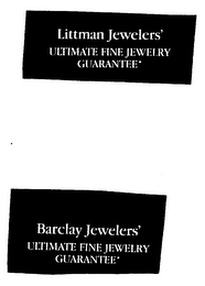 LITTMAN JEWELERS' ULTIMATE FINE JEWELRY GUARANTEE* BARCLAY JEWELERS' ULTIMATE FINE JEWELRY GUARANTEE* logo