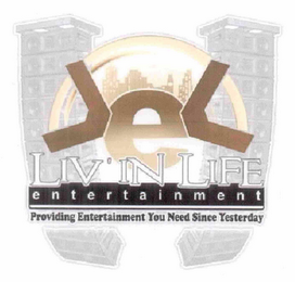 LIV' IN LIFE ENTERTAINMENT PROVIDING ENTERTAINMENT YOU NEEDED SINCE YESTERDAY LEL logo