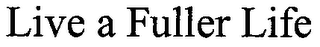 LIVE A FULLER LIFE logo
