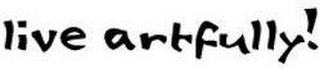 LIVE ARTFULLY! logo