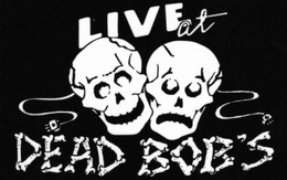 LIVE AT DEAD BOB'S logo