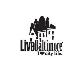 LIVE BALTIMORE I LOVE CITY LIFE logo