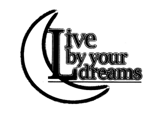 LIVE BY YOUR DREAMS logo