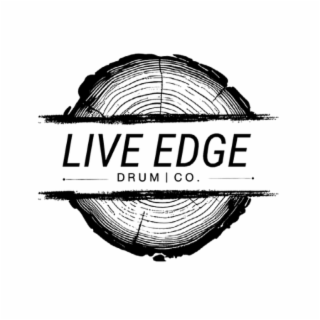 LIVE EDGE DRUM | CO.