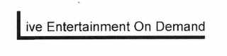 LIVE ENTERTAINMENT ON DEMAND logo