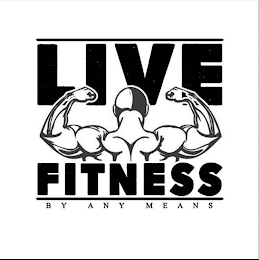 LIVE FITNESS BY ANY MEANS logo