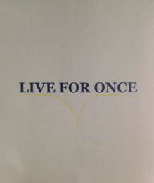 LIVE FOR ONCE logo
