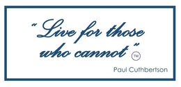LIVE FOR THOSE WHO CANNOT logo