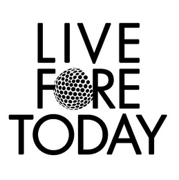 LIVE FORE TODAY logo