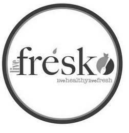 LIVE FRESKO LIVE HEALTHY LIVE FRESH logo
