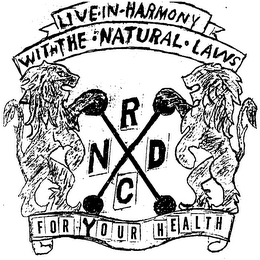 LIVE IN HARMONY WITH THE NATURAL LAWS RNDC FOR YOUR HEALTH logo