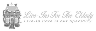 LIVE-INS FOR THE ELDERLY LIVE-IN CARE IS OUR SPECIALTY logo