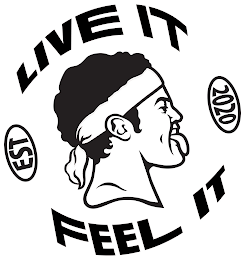 LIVE IT FEEL IT EST 2020 logo