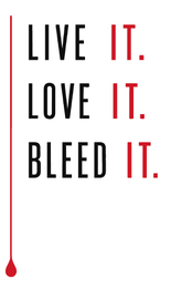 LIVE IT. LOVE IT. BLEED IT. logo