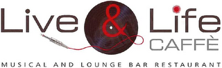 LIVE & LIFE CAFFÈ MUSICAL AND LOUNGE BAR RESTAURANT logo