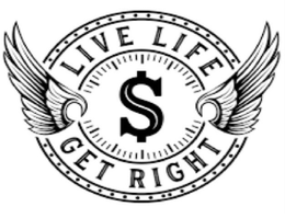 $ LIVE LIFE GET RIGHT logo
