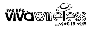LIVE LIFE...VIVAWIRELESS...VIVE LA VIDA logo