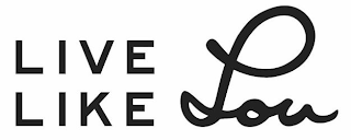 LIVE LIKE LOU logo