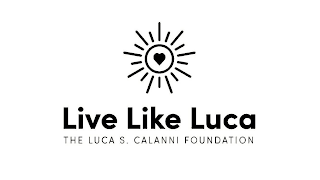 LIVE LIKE LUCA THE LUCA S. CALANNI FOUNDATION logo