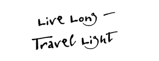 LIVE LONG - TRAVEL LIGHT logo