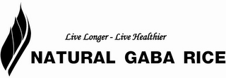 LIVE LONGER - LIVE HEALTHIER NATURAL GABA RICE logo