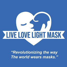 LIVE LOVE LIGHT MASK "REVOLUTIONIZING THE WAY THE WORLD WEARS MASKS." logo