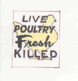 LIVE POULTRY FRESH KILLED logo