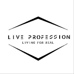 LIVE PROFESSION LIVING FOR REAL logo