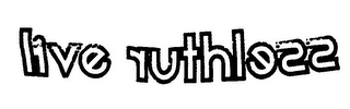 LIVE RUTHLESS logo