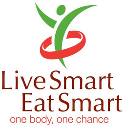LIVE SMART EAT SMART ONE BODY, ONE CHANCE logo