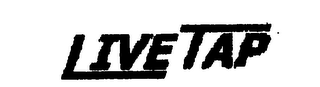 LIVE TAP