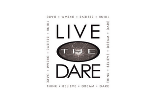 LIVE THE DARE, THINK, BELIEVE, DREAM, DARE logo