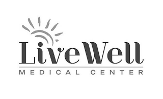 LIVE WELL MEDICAL CENTER logo