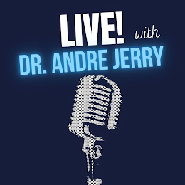 LIVE! WITH DR. ANDRE JERRY logo