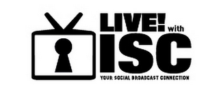 LIVE! WITH ISC YOUR SOCIAL BROADCAST CONNECTION logo