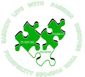 LIVE WITH PASSION DISCOVER YOUR PURPOSE ACHIEVE PROSPERITY PASSION PURPOSE PROSPER logo