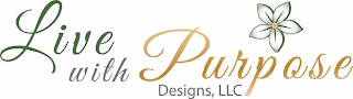 LIVE WITH PURPOSE DESIGNS, LLC logo