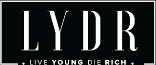 . LIVE YOUNG DIE RICH . logo
