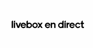 LIVEBOX EN DIRECT