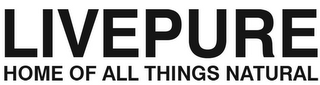 LIVEPURE HOME OF ALL THINGS NATURAL logo