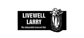 LIVEWELL LARRY THE ADJUSTABLE LIVEWELL NET logo
