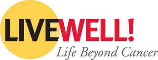 LIVEWELL! LIFE BEYOND CANCER logo