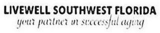 LIVEWELL SOUTHWEST FLORIDA YOUR PARTNER IN SUCCESSFUL AGING logo