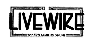 LIVEWIRE TODAY'S FAMILIES ONLINE logo