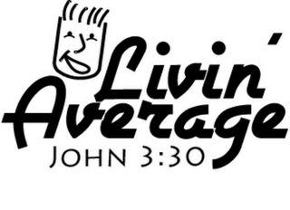 LIVIN' AVERAGE JOHN 3:30 logo
